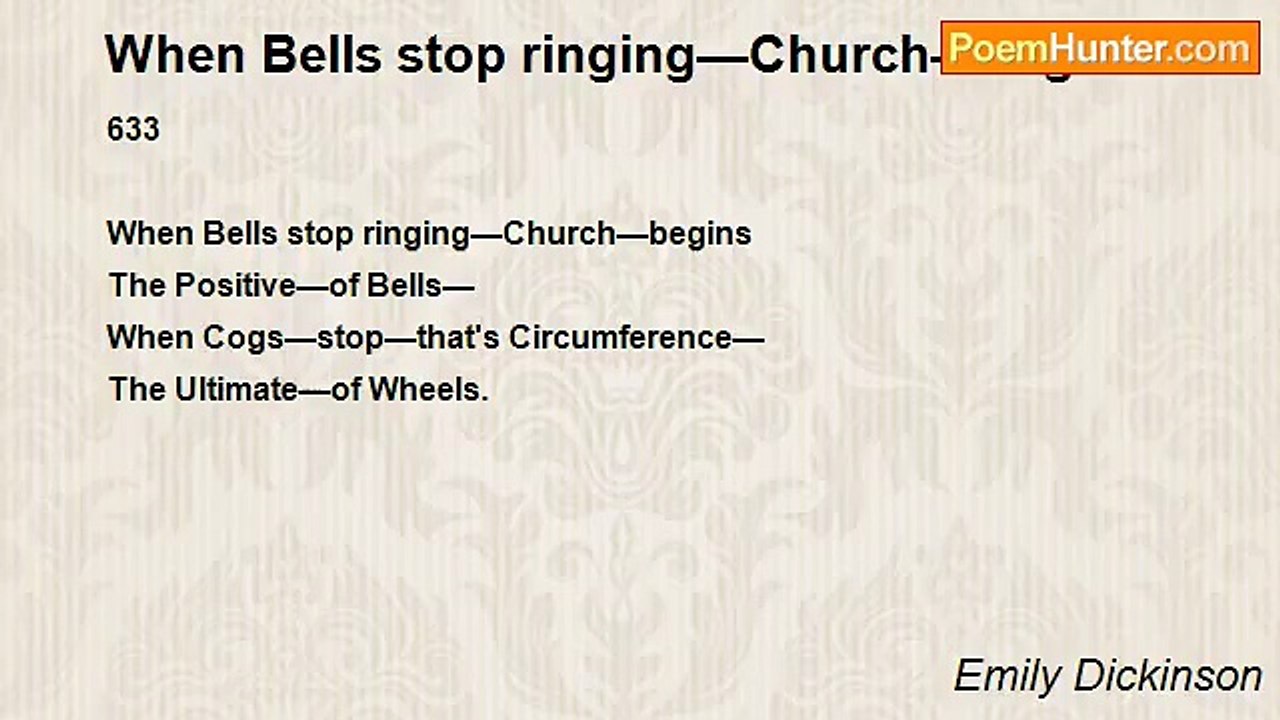 Emily Dickinson - When Bells stop ringing—Church—begins