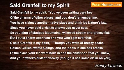 Henry Lawson - Said Grenfell to my Spirit