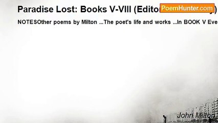 John Milton - Paradise Lost: Books V-VIII (Editorial Summary)
