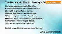Dante Gabriel Rossetti - The House of Life: 41. Through Death to Love
