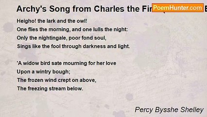 Percy Bysshe Shelley - Archy's Song from Charles the First (A Widow Bird Sate Mourning For Her Love)
