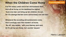 Henry Lawson - When the Children Come Home