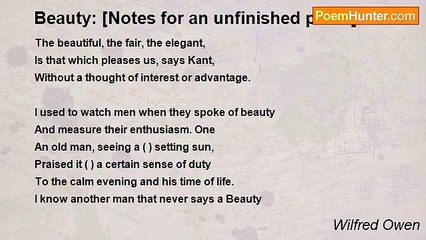 Wilfred Owen - Beauty: [Notes for an unfinished poem]