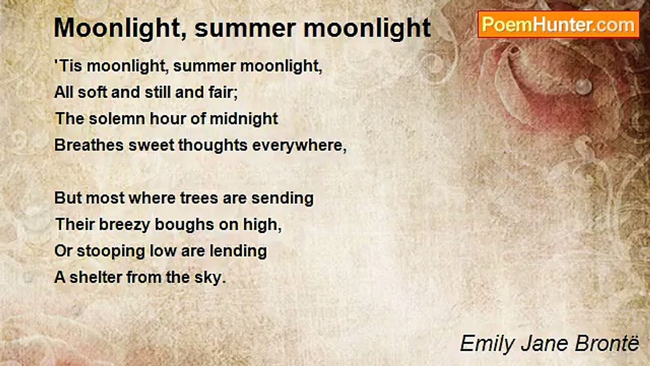 Emily Jane Brontë - Moonlight, summer moonlight