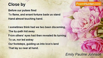 Emily Pauline Johnson - Close by