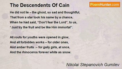 Nikolai Stepanovich Gumilev - The Descendents Of Cain