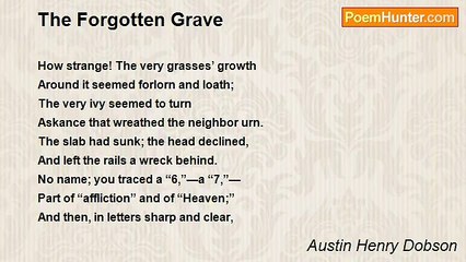 Austin Henry Dobson - The Forgotten Grave