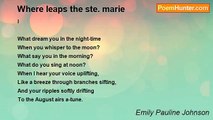 Emily Pauline Johnson - Where leaps the ste. marie