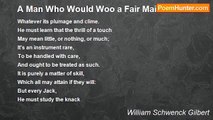 William Schwenck Gilbert - A Man Who Would Woo a Fair Maid