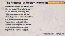 Alfred Lord Tennyson - The Princess: A Medley: Home they Brought her Warrior Dead