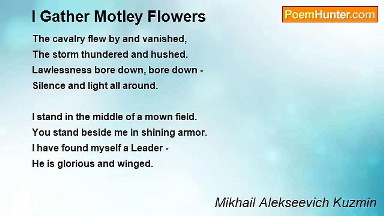 Mikhail Alekseevich Kuzmin - I Gather Motley Fl...