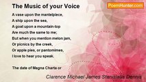 Clarence Michael James Stanislaus Dennis - The Music of your Voice