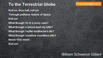 William Schwenck Gilbert - To the Terrestrial Globe