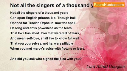 Lord Alfred Douglas - Not all the singers of a thousand years