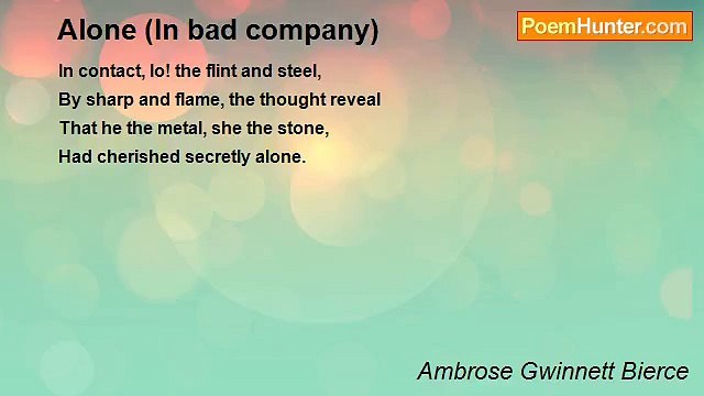 Ambrose Gwinnett Bierce - Alone (In bad company)