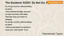 Rabindranath Tagore - The Gardener XXXIV: Do Not Go, My Love