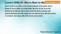 Rabindranath Tagore - Lover's Gifts IV: She Is Near to My Heart