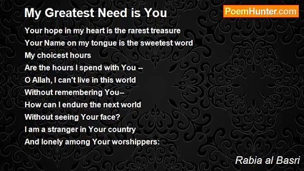 Rabia al Basri - My Greatest Need is You