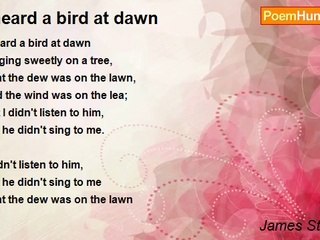 James Stephens - I heard a bird at dawn