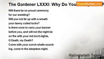 Rabindranath Tagore - The Gardener LXXXI: Why Do You Whisper So Faintly