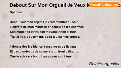 Delmira Agustini - Debout Sur Mon Orgueil Je Veux Montrer Au Soir