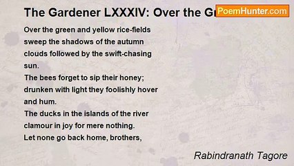 Rabindranath Tagore - The Gardener LXXXIV: Over the Green
