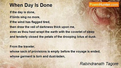Rabindranath Tagore - When Day Is Done