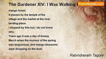 Rabindranath Tagore - The Gardener XIV: I Was Walking by the Road