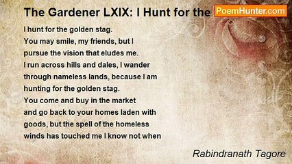 Rabindranath Tagore - The Gardener LXIX: I Hunt for the Golden Stag