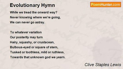 Clive Staples Lewis - Evolutionary Hymn