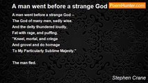 Stephen Crane - A man went before a strange God