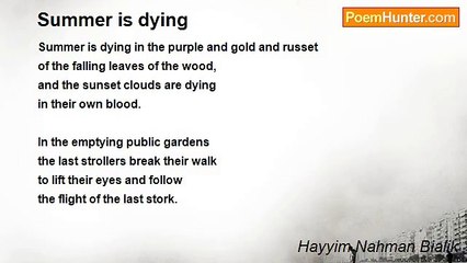 Hayyim Nahman Bialik - Summer is dying