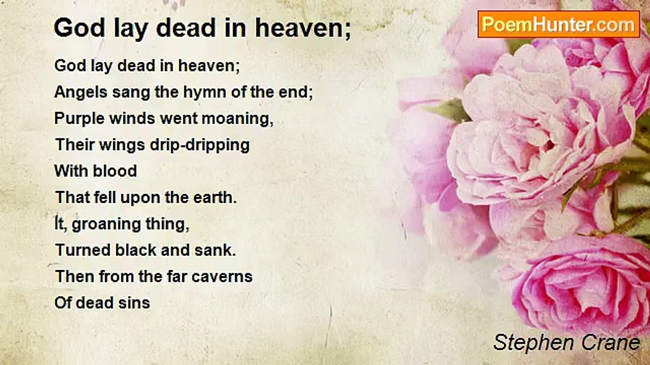 Stephen Crane - God lay dead in heaven;