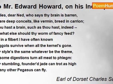 Earl of Dorset Charles Sackville - To Mr. Edward Howard, on his Incomparable,Incomprehensible Poem Called 'The British Prince
