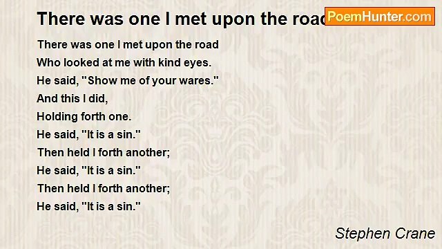 Stephen Crane - There was one I met upon the road