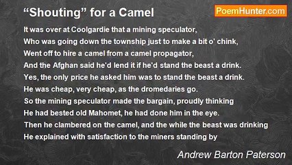 Andrew Barton Paterson - “Shouting” for a Camel