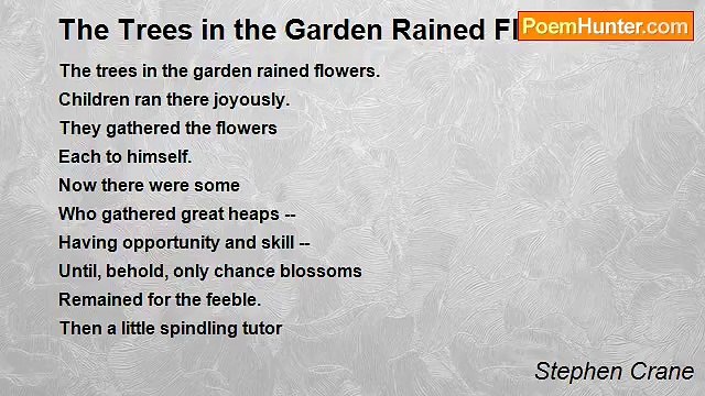 Stephen Crane - The Trees in the Garden Rained Flowers
