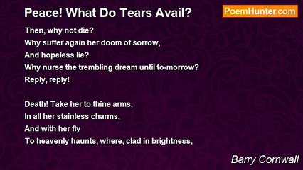 Barry Cornwall - Peace! What Do Tears Avail?