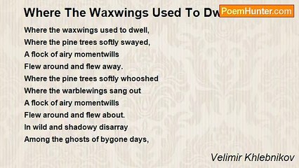 Discover Velimir Khlebnikov's Poem: Where the Waxwings Once Dwelt 🕊️