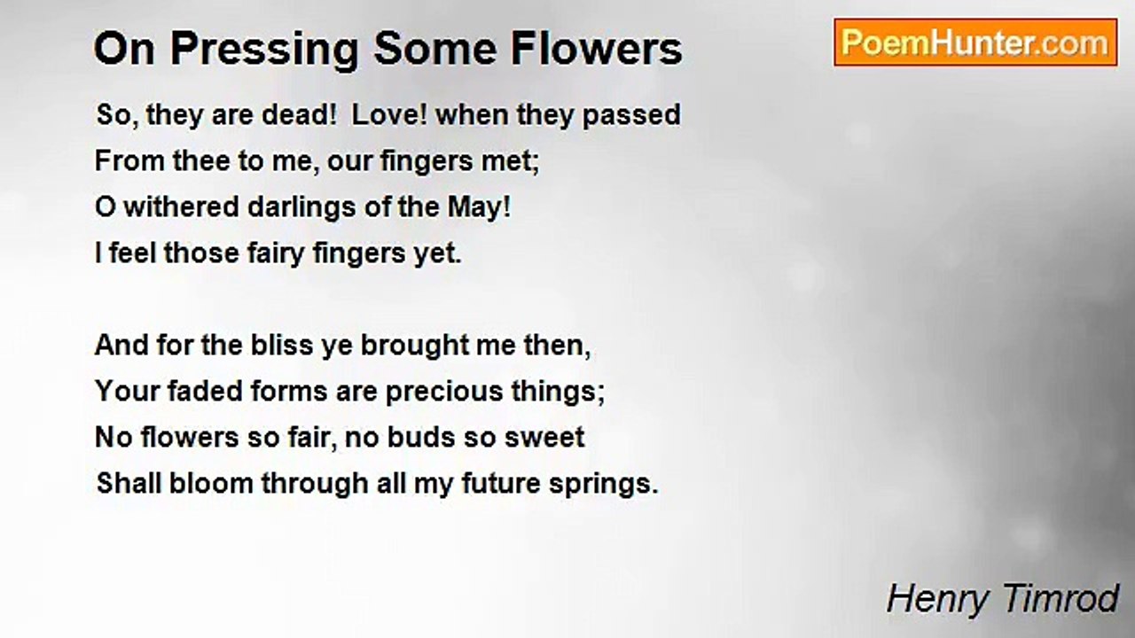 Henry Timrod - On Pressing Some Flowers