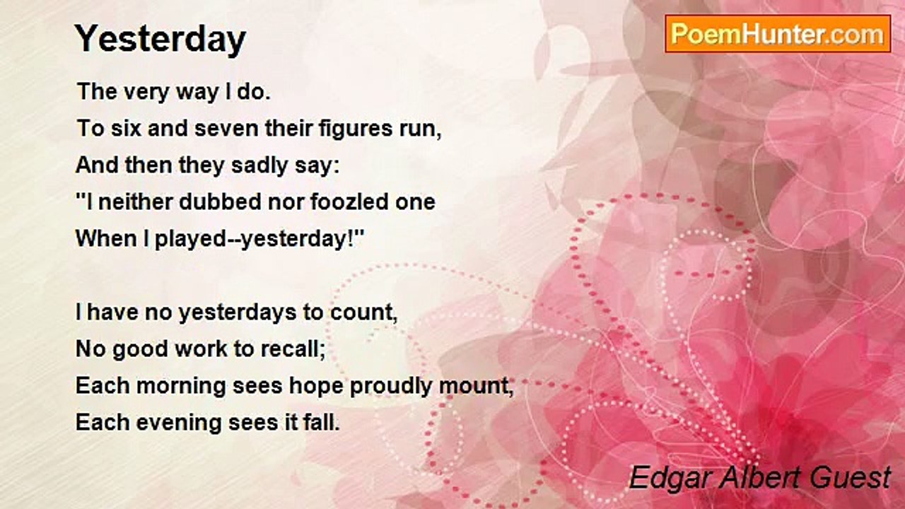 Edgar Albert Guest - Yesterday