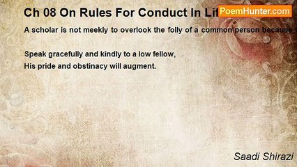 Saadi Shirazi - Ch 08 On Rules For Conduct In Life - Maxim 43