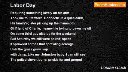 Louise Gluck - Labor Day