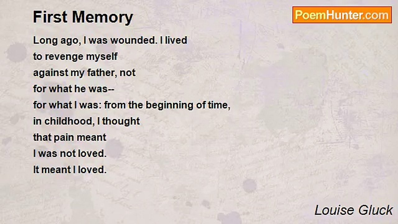 Louise Gluck - First Memory