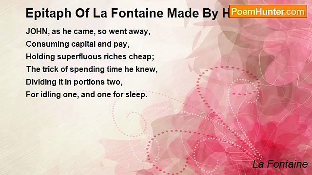 La Fontaine - Epitaph Of La Fontaine Made By Himself