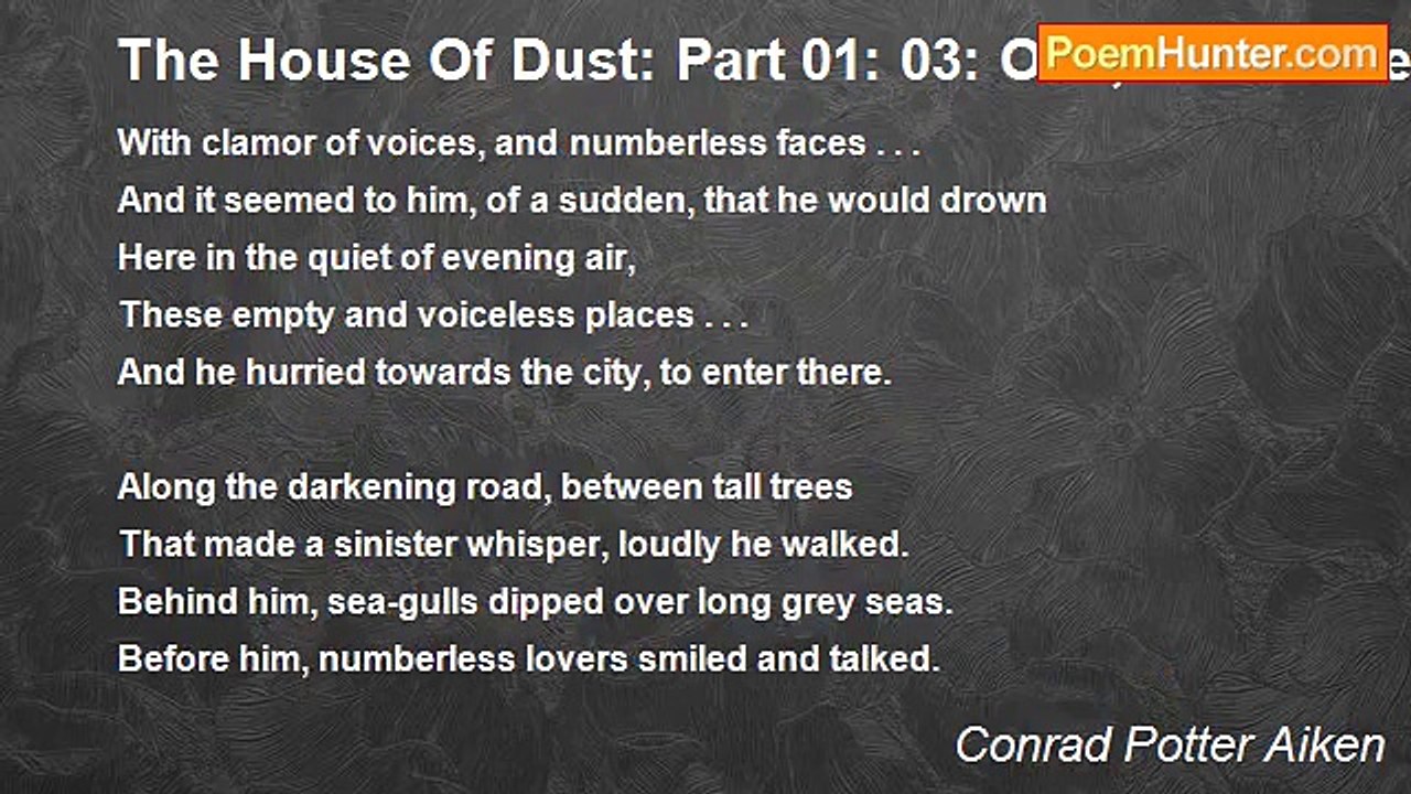 Conrad Potter Aiken - The House Of Dust: Part 01: 03: One, where the pale sea foamed at the yellow sand