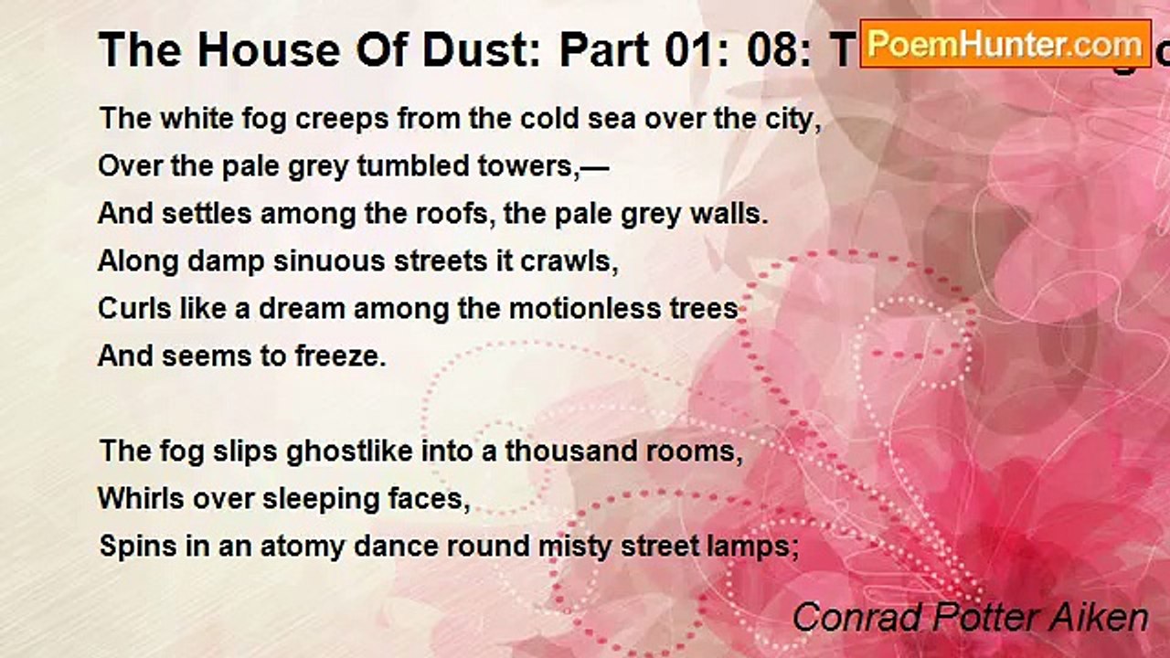 Conrad Potter Aiken - The House Of Dust: Part 01: 08: The white fog creeps from the cold sea over the city