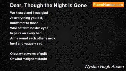 Wystan Hugh Auden - Dear, Though the Night Is Gone