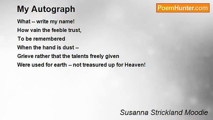 Susanna Strickland Moodie - My Autograph