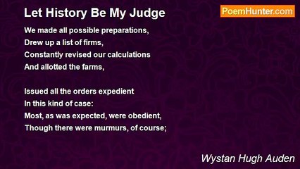 Wystan Hugh Auden - Let History Be My Judge